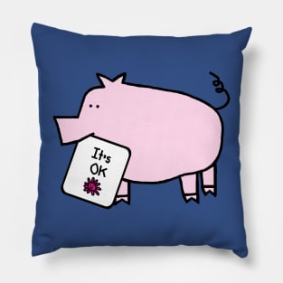 Cute Pig says It's OK Pillow