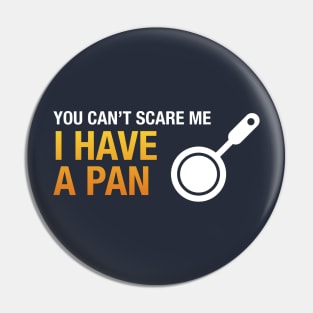 Battlegrounds I have a Pan - PUBG Gaming Pin