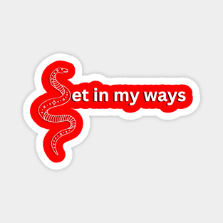 Set in my ways shadowed pun and double meaning with snake (MD23GM009b) Magnet