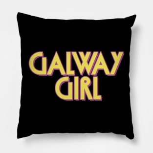 Galway Girl / Retro Typography Apparel Pillow