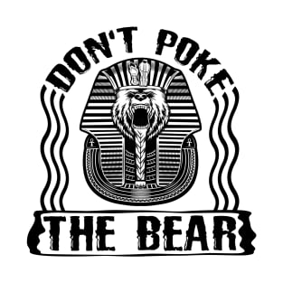 Dont Poke The Bear 2 T-Shirt