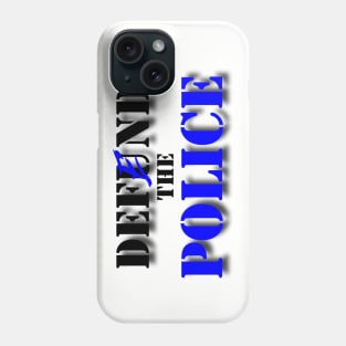 Defend the Police Phone Case