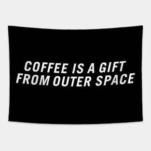 Coffee Is a Gift from Outer Space Tapestry