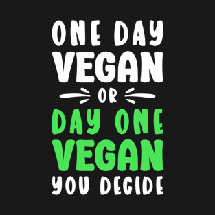 Inspirational Vegan Quote for Vegans T-Shirt