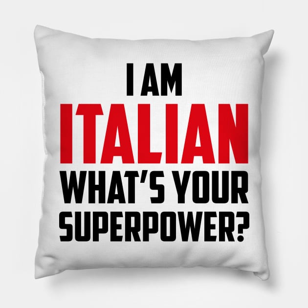 I'm Italian What's Your Superpower Black Pillow by sezinun