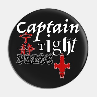 Captain Tight Pants Pin