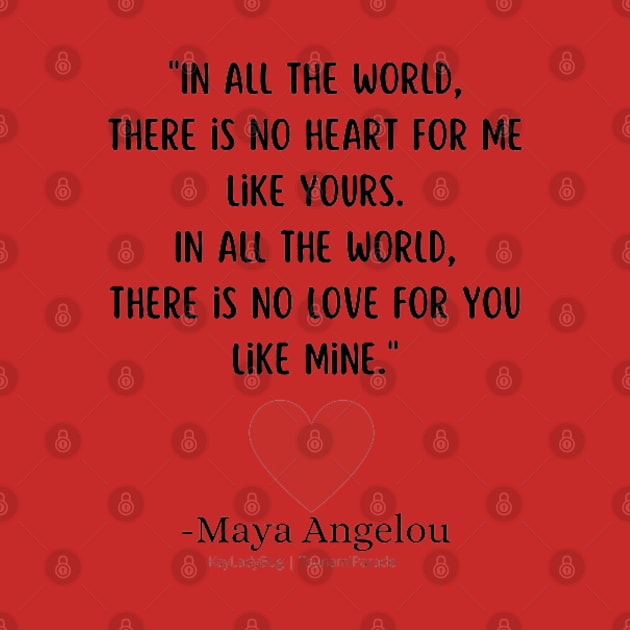 In All The World By Maya Angelou by Tiny Monarch Designs JA