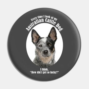 Lucky Australian Cattle Dog Pin