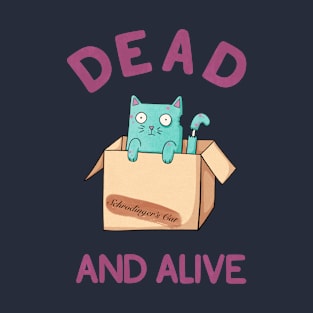 Schrodinger's (Undead) Cat T-Shirt