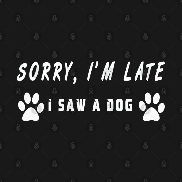 Sorry, i'm late i saw a dog by MBRK-Store