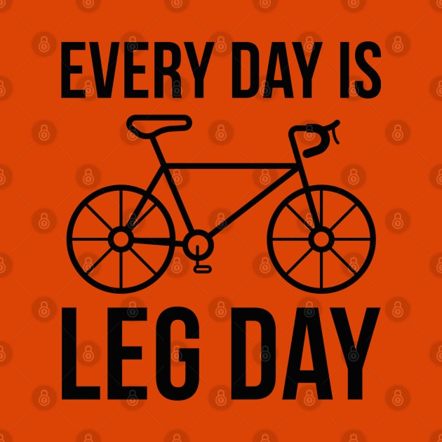 Every Day Is Leg Day by VectorPlanet