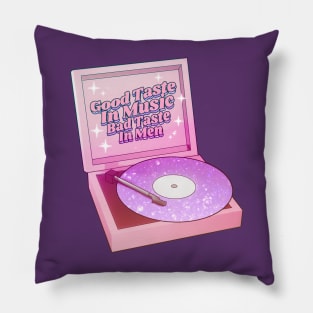 Good Taste In Music Bad Taste In Men Vinyl Record Player Pillow