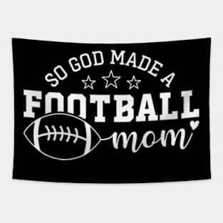 So God Made A Football Mom Tapestry