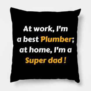 Best plumber dad gift Pillow