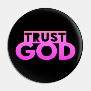 Trust God Christian T-Shirt Gift Pin