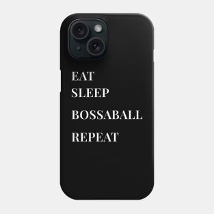 Eat, Sleep, Bossaball, Repeat Phone Case
