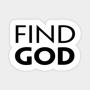 FIND GOD Magnet