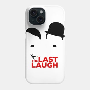 have you last laugh Phone Case