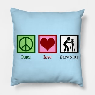 Peace Love Surveying Pillow