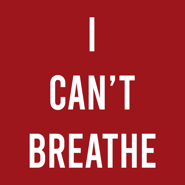 I CAN'T BREATHE by Saytee1