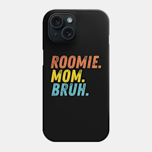 Roomie Mom Bruh Phone Case