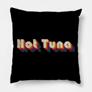 retro vintage Hot Tuna Pillow