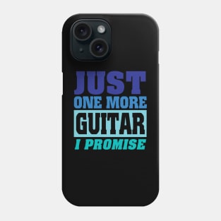 Just one more guitar i promise Phone Case