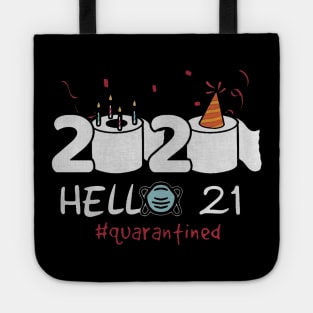 HELLO 21 TOILET PAPER BIRTHDAY CAKE QUARANTINED Tote