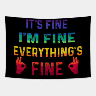 it's fine i'm fine everything's fine Tapestry