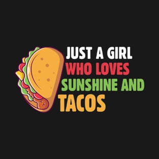 Just A Girl Who Loves Sunshine & Tacos Funny T-Shirt