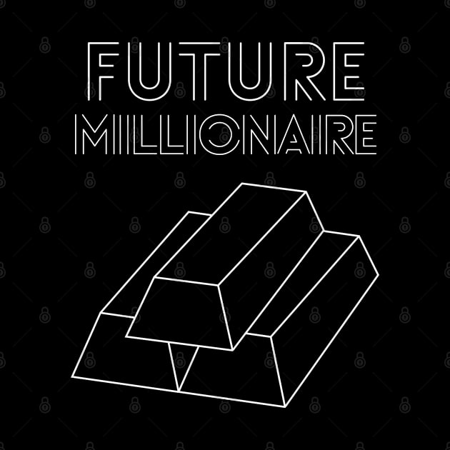 Future Millionaire - gold bricks by RIVEofficial