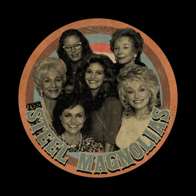 Steel Magnolias - American drama 1989 by penCITRAan