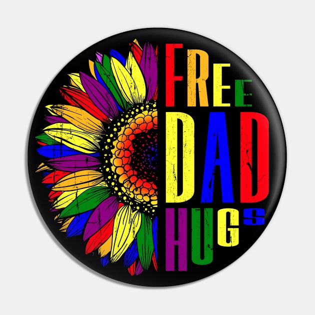 Sunflower Free Dad Hugs Gay LGBT Pride Rainbow Flag Pin by TeeA