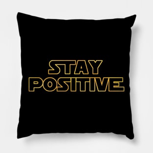 Stay Positive Pillow