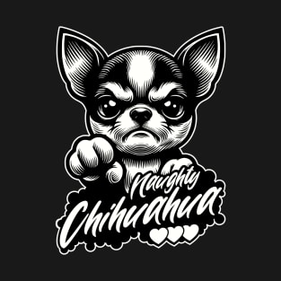 Naughty Chihuahua T-Shirt