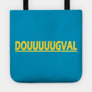 Douuuuugval - Duuuval Doug Pederson Tote