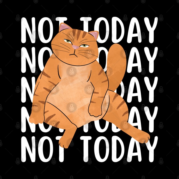 Not Today Cat by Illustradise