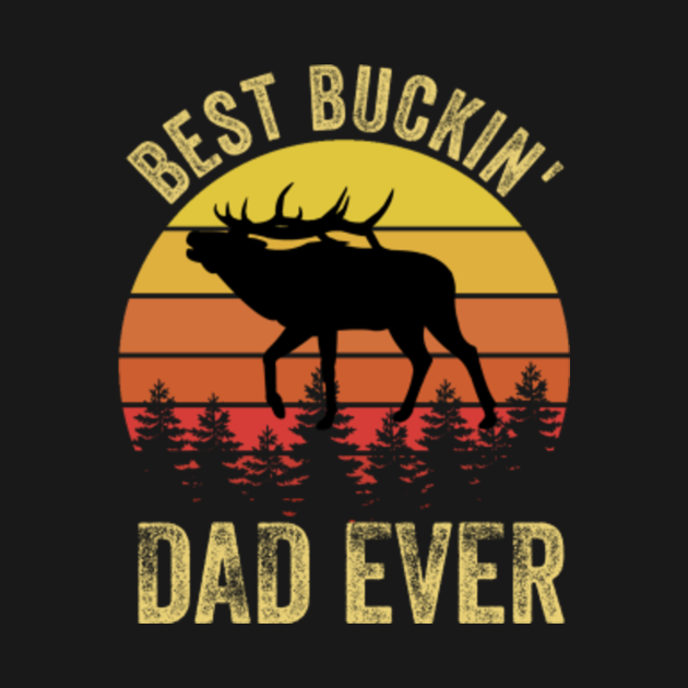 Free Free 220 T Shirt Best Buckin Dad Ever Svg SVG PNG EPS DXF File