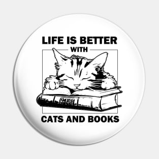 Life Is Better With Cats And Books Pin