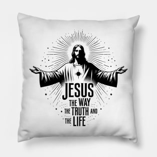 Jesus The Way The Truth and The Life Pillow