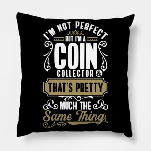 Coin Collection Coin Collecting Coin Collector Pillow