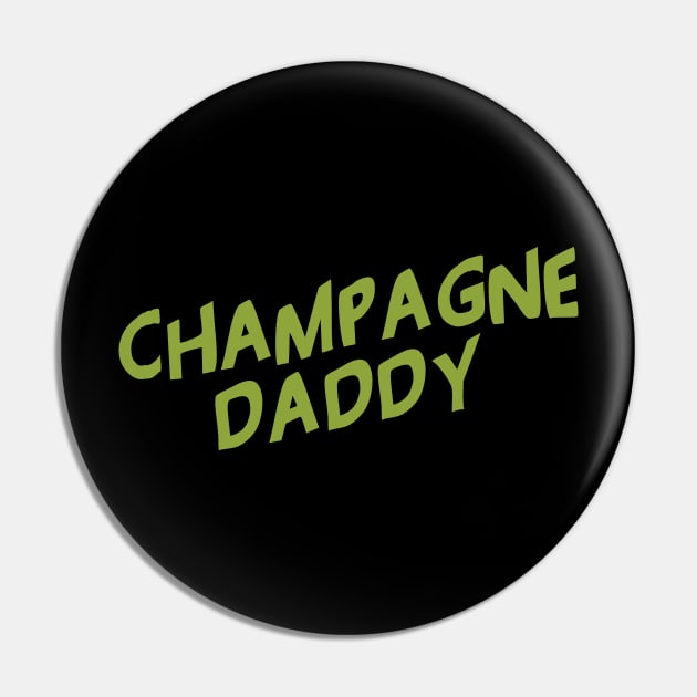 Champagne Daddy Cool Creative Beautiful Typography Design Pin by Stylomart