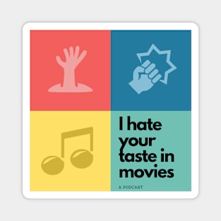 I Hate Your Taste in Movies logo Magnet