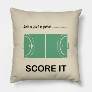 "Life is just a game, play it!" T-shirts and props with sport motto. (Handball Theme) Pillow