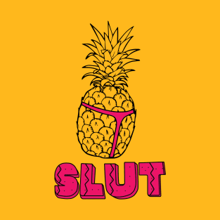 Pineapple Slut T-Shirt