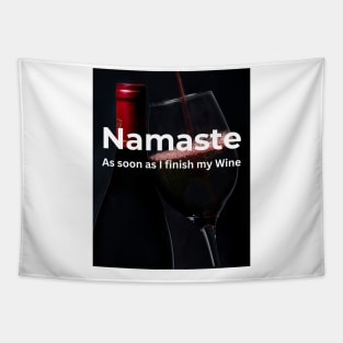 Namaste As soon as I finish my (Red) Wine Tapestry