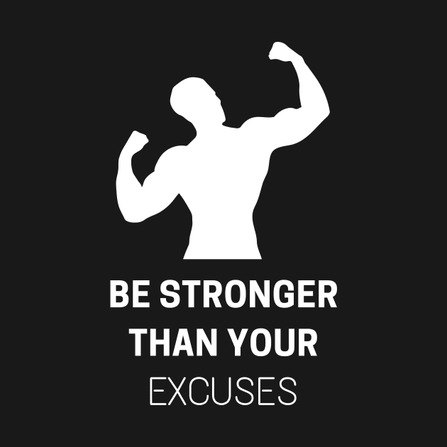 Be Stronger Than Your Excuses by PhotoSphere