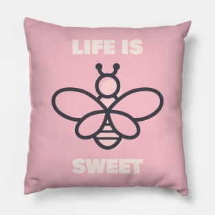 Life Is Sweet Pillow