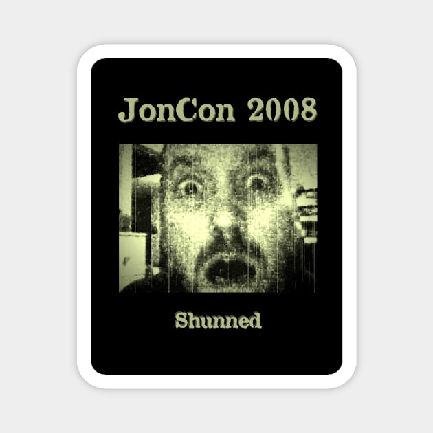 JonCon 2008 - Shunned Magnet by JonCon