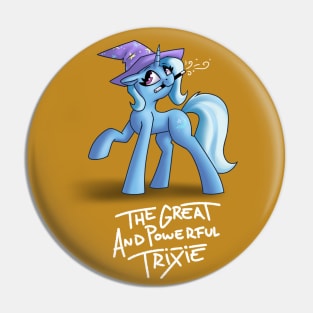 The Great and powerful Trixie Pin